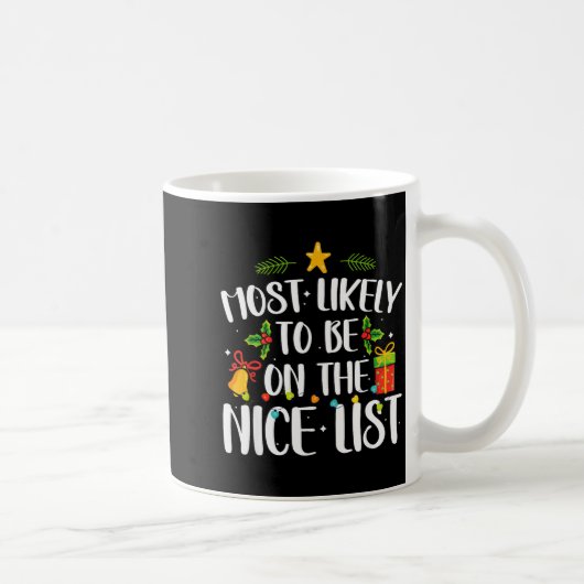 Mug Most Likely To On The Nice List Funny Family Chris (Droite)