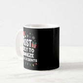 Mug Most Likely To Organize All The Christmas Xmas  (Devant gauche)
