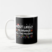 Mug Most Likely To Organize All The Xmas  (Gauche)