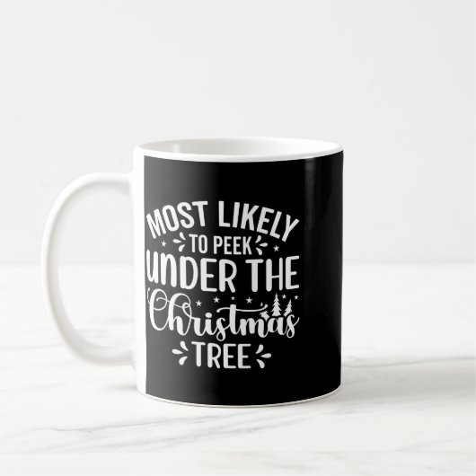 Mug Most Likely To Peek Under The Tree  (Gauche)