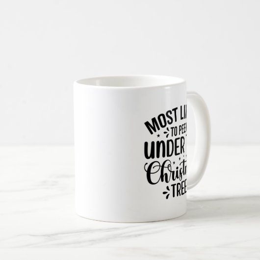 Mug Most Likely To Peek Under The Tree (Devant droit)