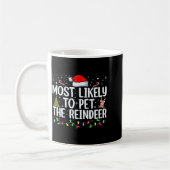 Mug Most Likely To Pet The Reindeer Funny Family Chris (Gauche)