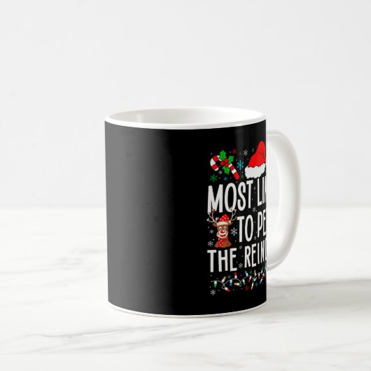 Mug Most Likely To Pet The Reindeer Funny Matching Chr (Devant droit)