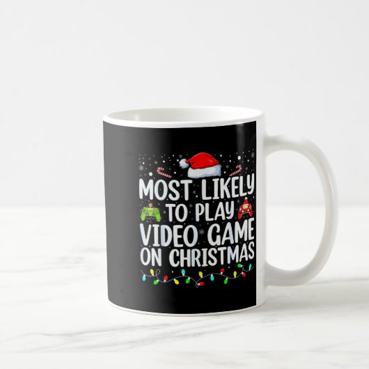 Mug Most Likely To Play Video Game On Christmas Santa (Droite)