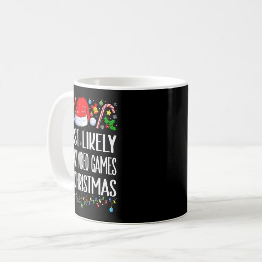 Mug Most Likely To Play Video Games On Christmas Funny (Devant gauche)