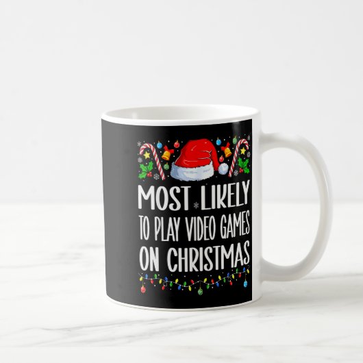 Mug Most Likely To Play Video Games On Christmas Funny (Droite)