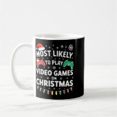 Mug Most Likely To Play Video Games On Christmas Shirt (Gauche)