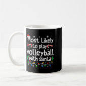 Mug Most Likely To Play Volleyball With Santa C-hristm (Gauche)