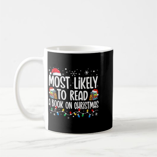 Mug Most Likely To Read A Book On Christmas Matching F (Gauche)