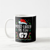 Mug Most Likely To Say 67 Meme Six Seven Santa Christm (Gauche)