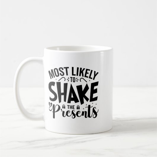 Mug Most Likely To Shake The (Gauche)