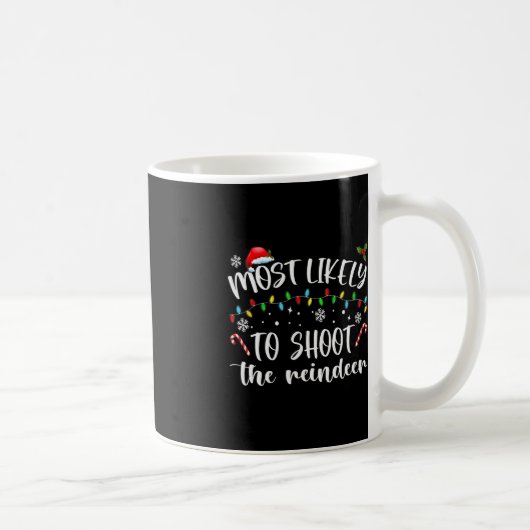 Mug Most Likely To Shoot (Droite)