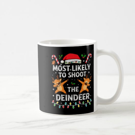 Mug Most Likely To Shoot The Reindeer Family Christmas (Droite)