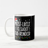 Mug Most Likely To Shoot The Reindeer Family Christmas (Gauche)
