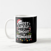 Mug Most Likely To Shoot The Reindeer Funny Christmas  (Gauche)