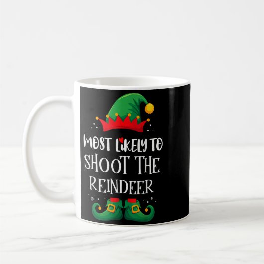 Mug Most Likely To Shoot The Reindeer Matching Christm (Gauche)