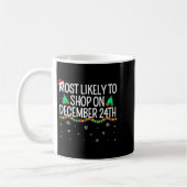 Mug Most Likely To Shop On December 24th Family Christ (Gauche)