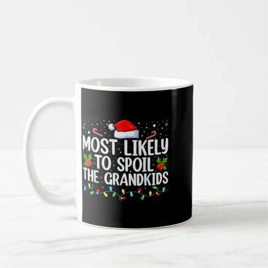 Mug Most Likely To Sil The Grandkids Funny Christmas G (Gauche)