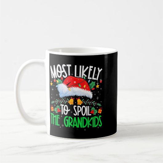 Mug Most Likely To Sil The Grandkids Funny Matching Xm (Gauche)