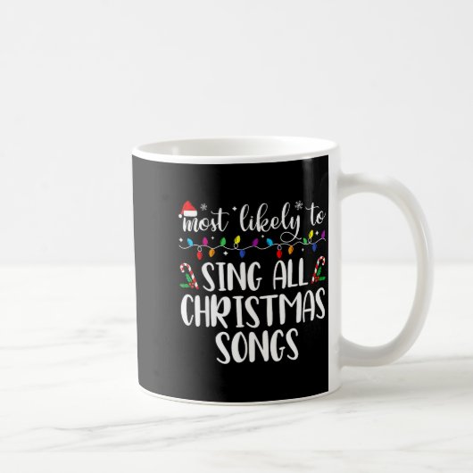 Mug Most Likely To Sing All The Christmas Songs Family (Droite)