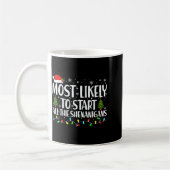 Mug Most Likely To Start All The Shenanigans Christmas (Gauche)