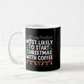 Mug Most Likely To Start Christmas With Coffee Family (Gauche)