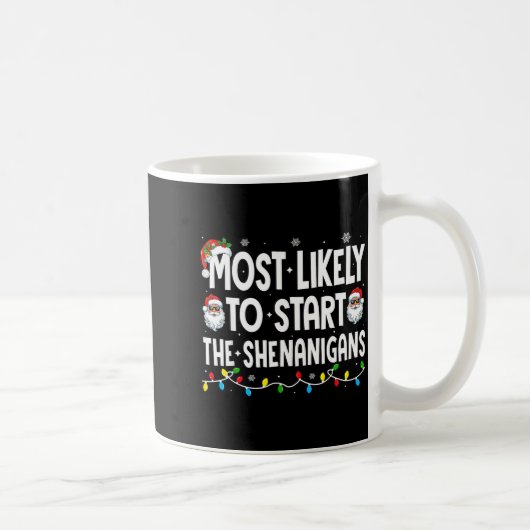 Mug Most Likely To Start The Shenanigans Christmas Mat (Droite)