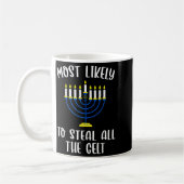 Mug Most Likely To Steal All The Gelt Hanukkah Group M (Gauche)