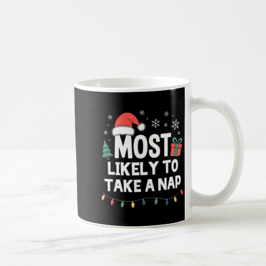 Mug Most Likely To Take A Nap Christmas Funny Xmas  (Droite)