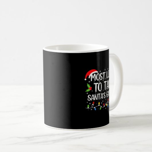 Mug Most Likely To Talk Santa's Ear Off Funny Christma (Devant droit)