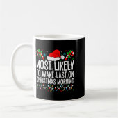 Mug Most Likely To Wake Last On Christmas Morning Fami (Gauche)
