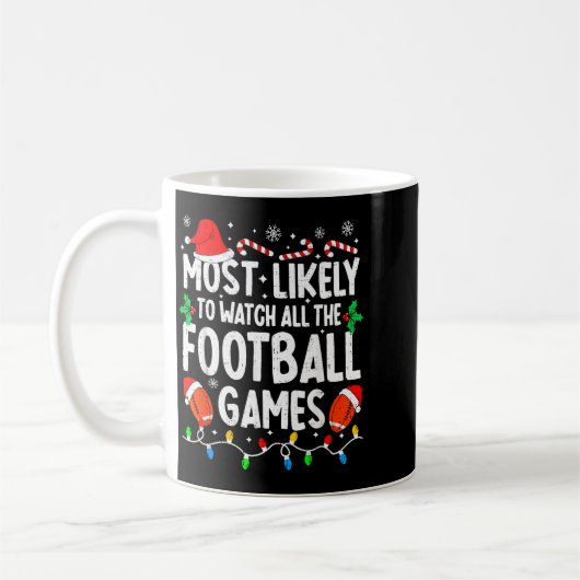Mug Most Likely To Watch All Football Games Matching C (Gauche)