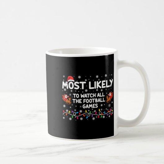 Mug Most Likely To Watch All The Football Games _1 (Droite)