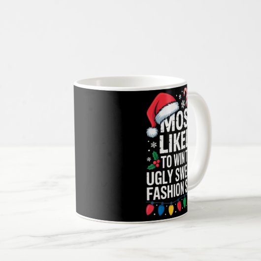 Mug Most Likely Win Ugly Sweater Party Humor Holiday L (Devant droit)