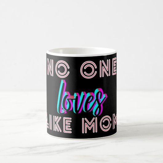 Mug Mother’s Day Gift – No One Loves Like Mom (Centre)