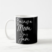 Mug Mother's Day Gift For New Moms Funny Being A Mom I (Gauche)