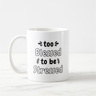 Mug Motivation amusante - Trop Heureux Pour Être Stres