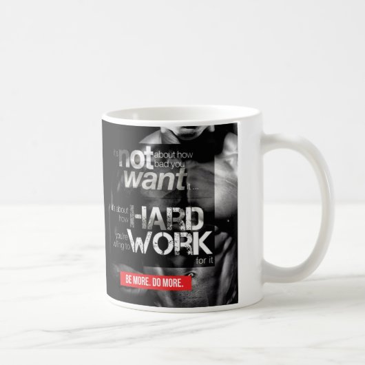 Mug Motivation de l'entraînement - Travailler dur (Droite)