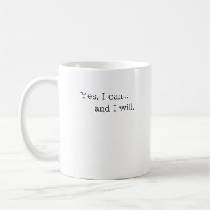 Mug, Motivation Mug : Oui, je peux... et je le fer