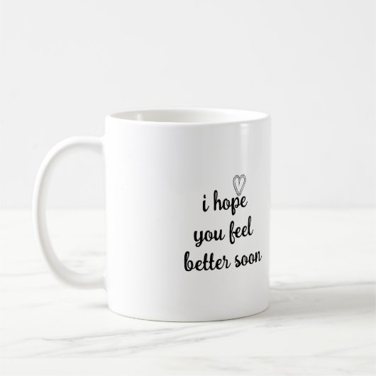 Mug motivation words i hope you feel better soon  (Gauche)