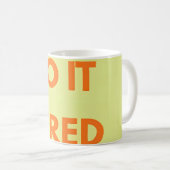 Mug , Motivational Drôle (Devant droit)