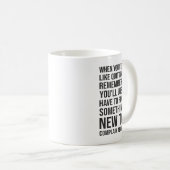 Mug Motivational Humor - When You Feel Like Quitting (Devant droit)