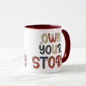 Mug Motivational Quote Own Your Story Inspirational (Devant droit)
