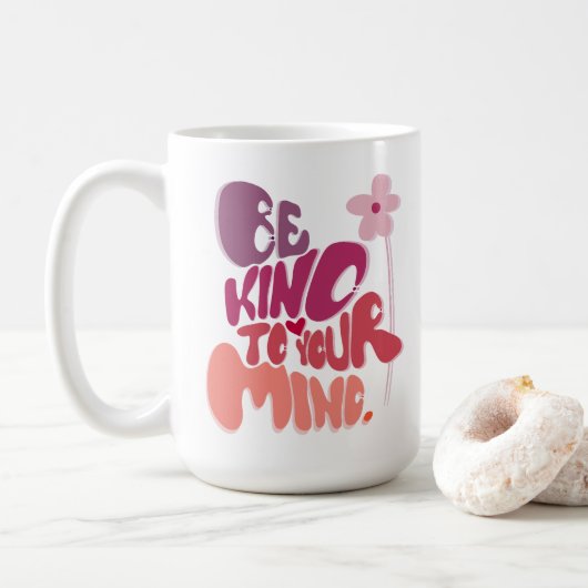 Mug Motivational Soyez gentil avec votre esprit (Avec donut)