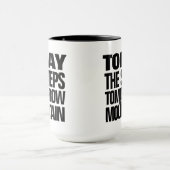 Mug Motivationnel Aujourd'hui les marches demain la mo (Centre)