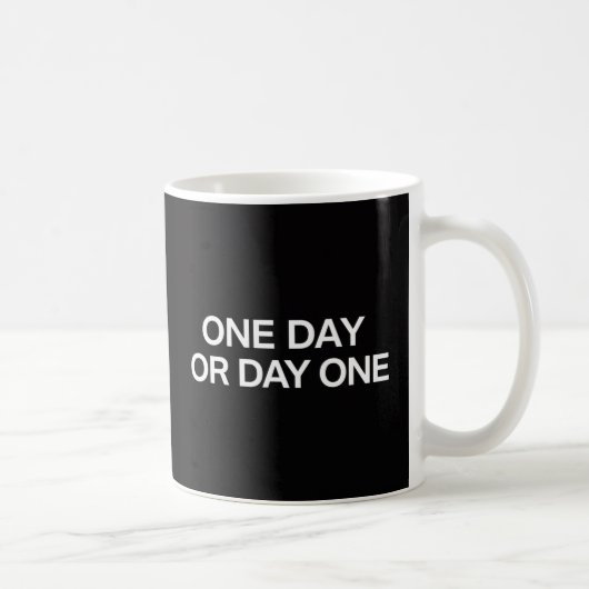 Mug motivationnel - Citation "Un jour ou un jour" (Droite)