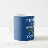 Mug Motivationnel Il Semble Toujours Impossible Citer (Devant gauche)