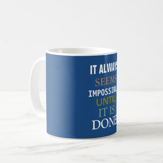 Mug Motivationnel Il Semble Toujours Impossible Citer (Devant gauche)