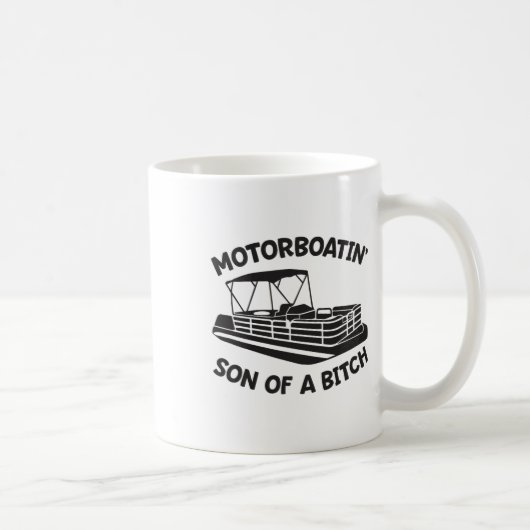 Mug Motorboatin' Son Of A Pontoon Boat Funny Boating  (Droite)
