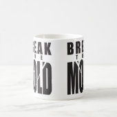 Mug Mots Motivationnels - Rompre Le Moisissure (Centre)